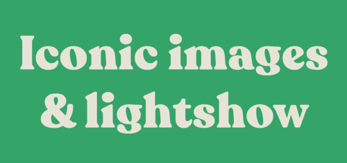 Iconic images & lightshow 